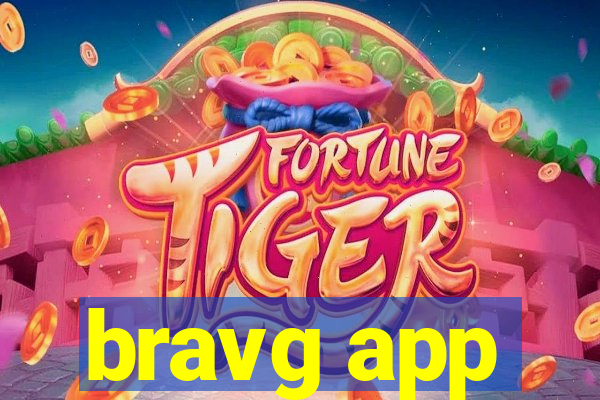 bravg app